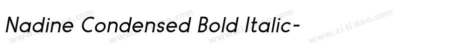 Nadine Condensed Bold Italic字体转换